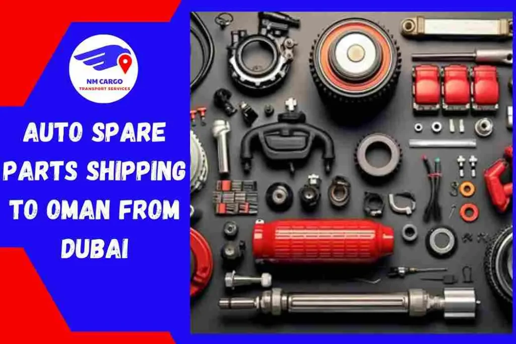 Auto Spare Parts Shipping to Oman From Dubai
