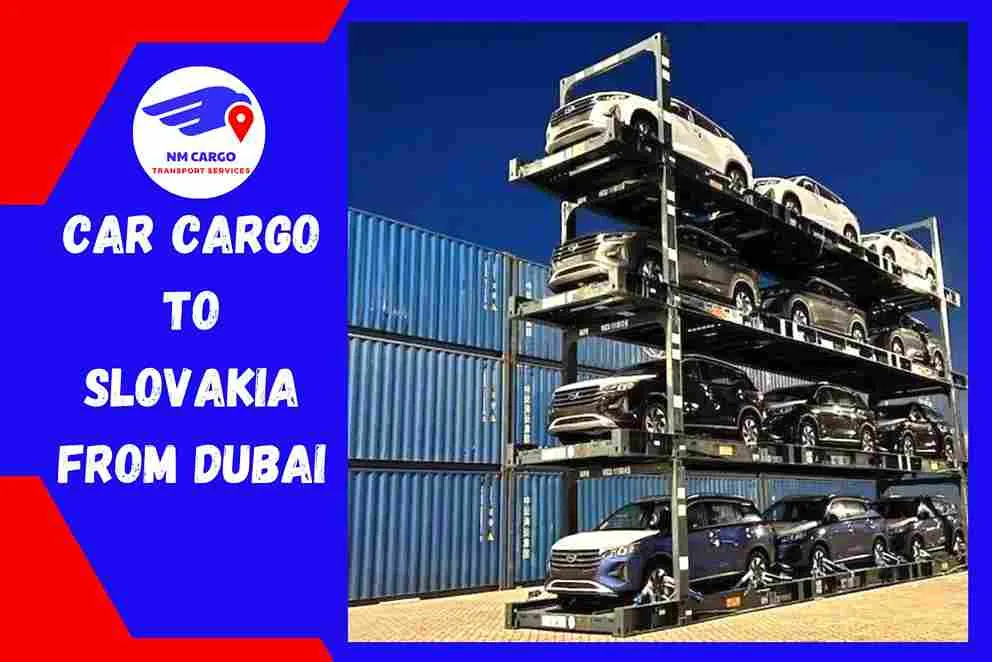 Car Cargo to Slovakia From Dubai
