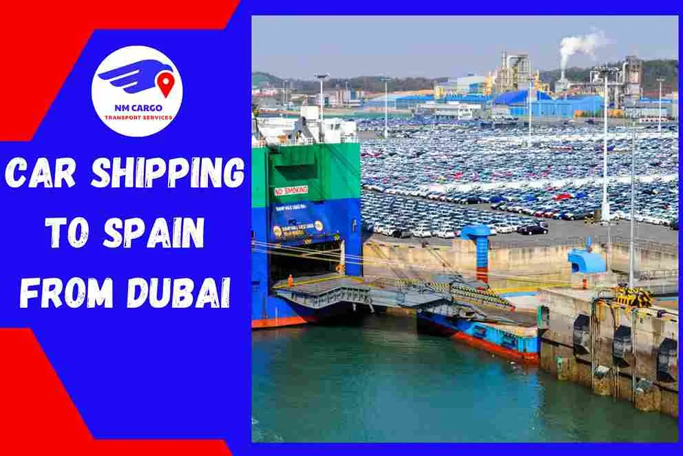 Car Shipping to Spain From Dubai