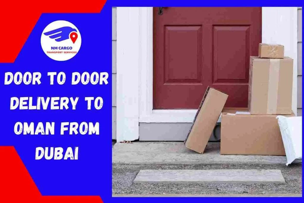 Door-to-Door Delivery to Oman From Dubai