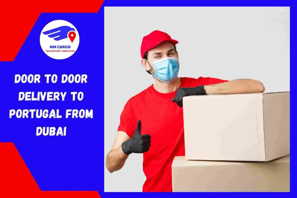 Door-to-Door Delivery to Portugal From Dubai