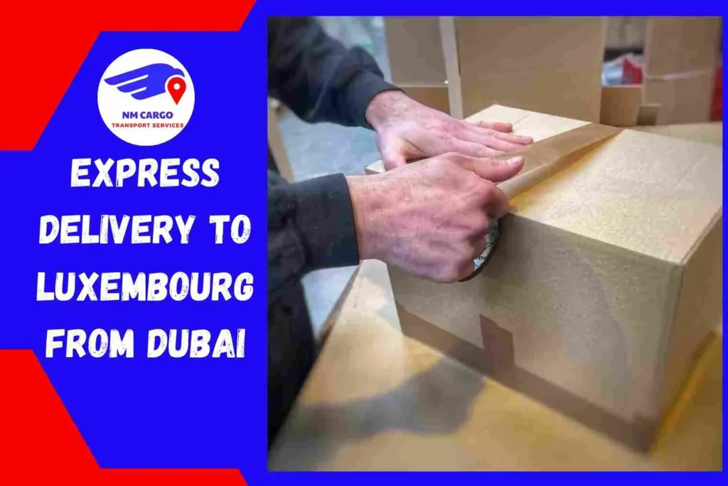 Express Delivery to Luxembourg From Dubai