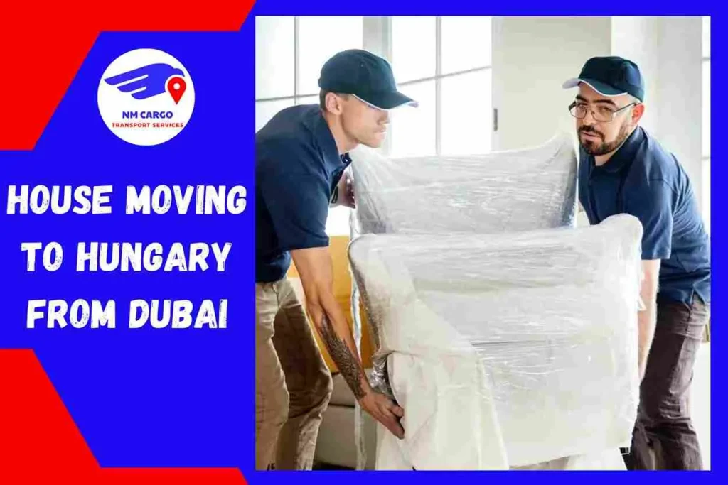 House Moving to Hungary From Dubai | NM Cargo