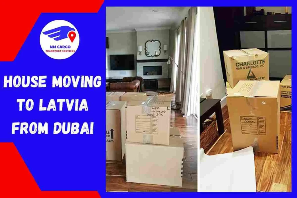House Moving to Latvia From Dubai | NM Cargo