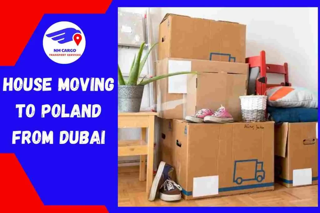 House Moving to Poland From Dubai | NM Cargo