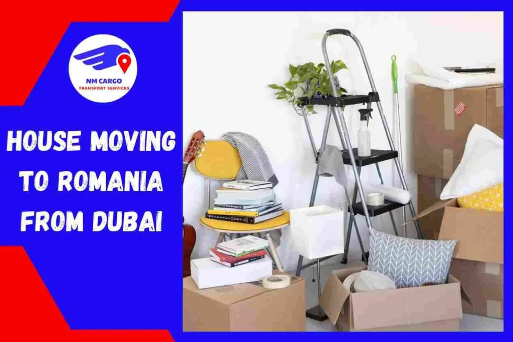 House Moving to Romania From Dubai | NM Cargo