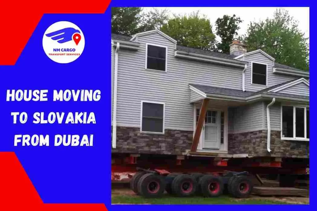 House Moving to Slovakia From Dubai | NM Cargo