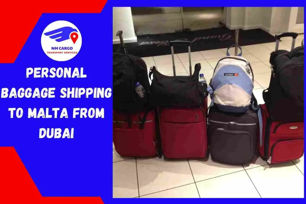 Personal Baggage Shipping to Malta From Dubai