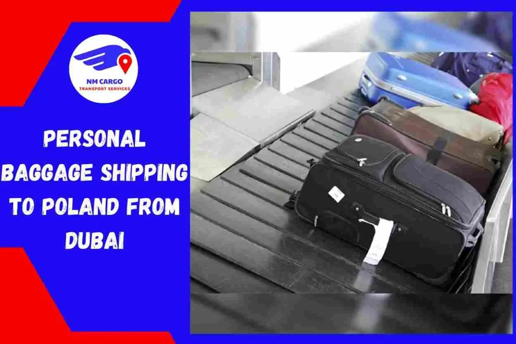 Personal Baggage Shipping to Poland From Dubai