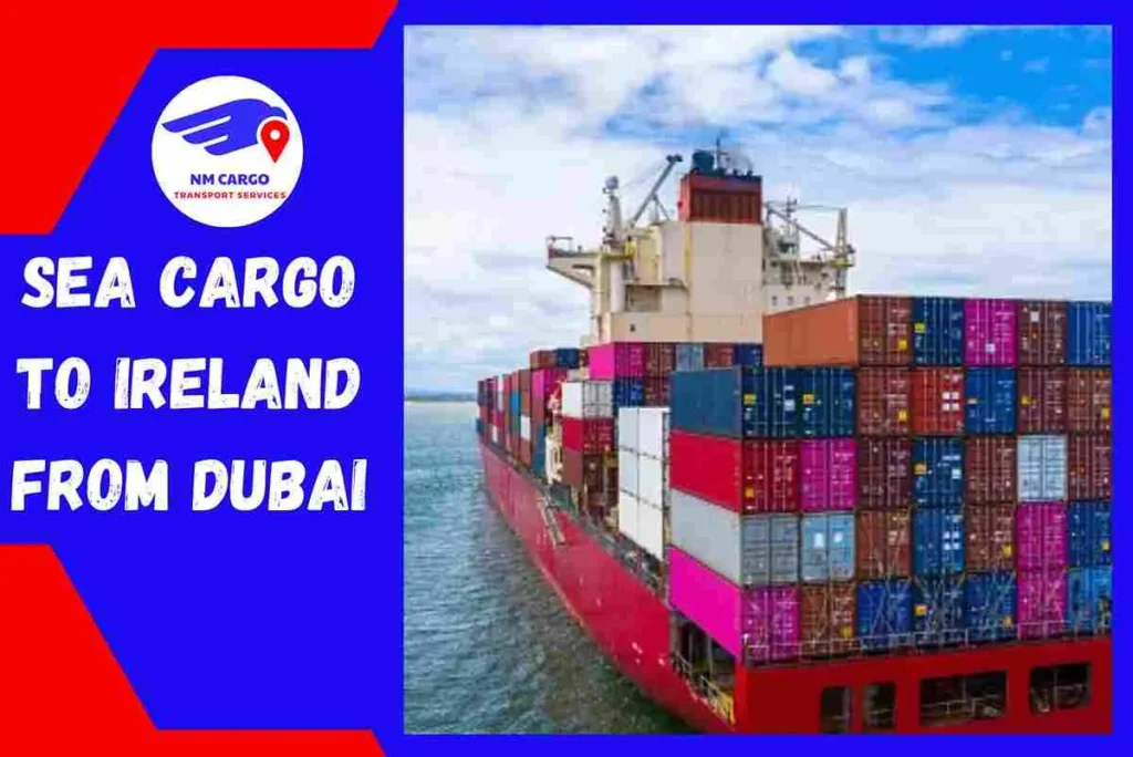 Sea Cargo to Ireland From Dubai