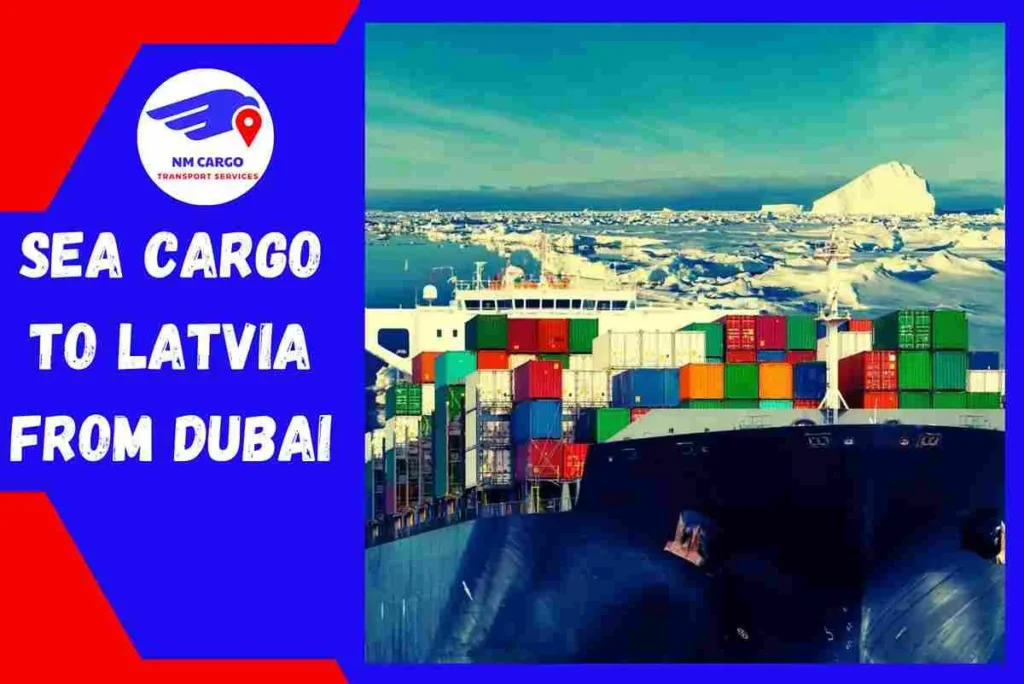 Sea Cargo to Latvia From Dubai