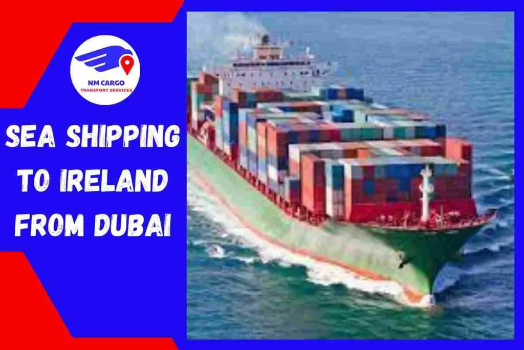 Sea Shipping to Ireland From Dubai
