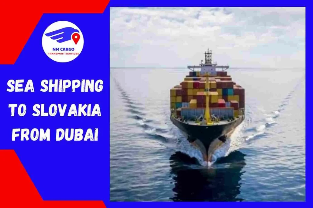 Sea Shipping to Slovakia From Dubai