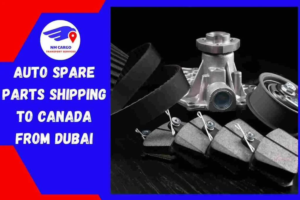 Auto Spare Parts Shipping to Canada From Dubai