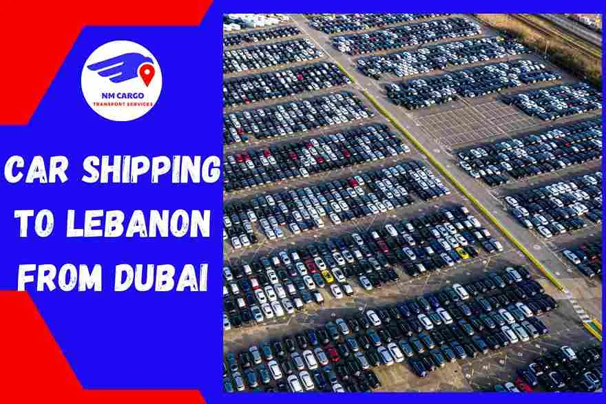 Car Shipping to Lebanon From Dubai