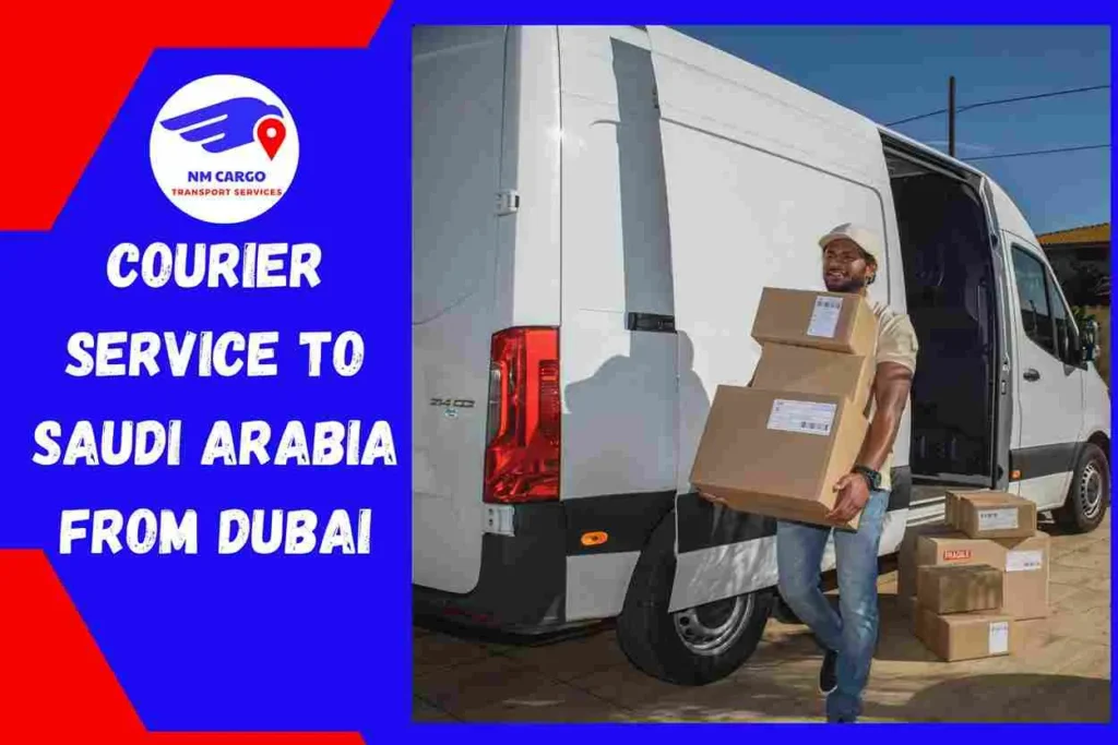 Courier Service to Saudi Arabia From Dubai