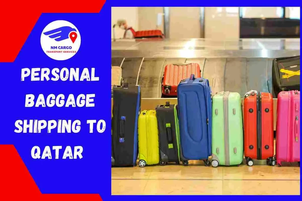 Personal Baggage Shipping to Qatar From Dubai