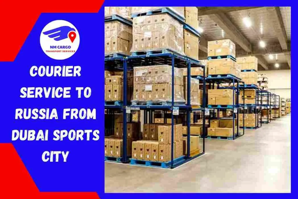 Courier Service to Russia From Dubai Sports City