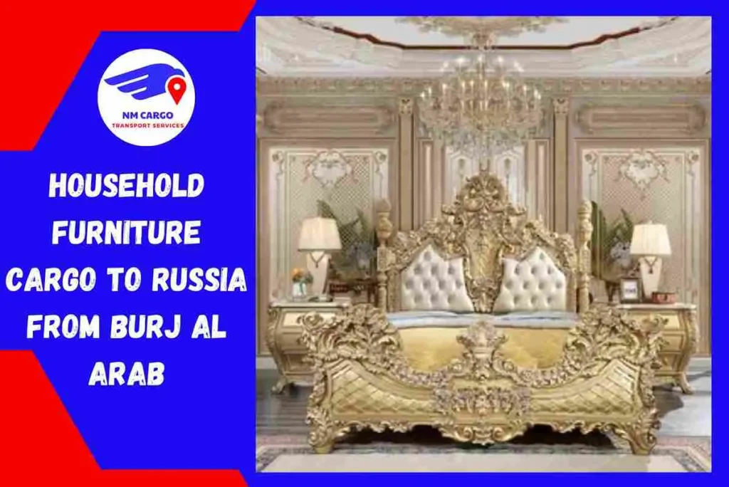 Household Furniture Cargo to Russia From Burj Al Arab