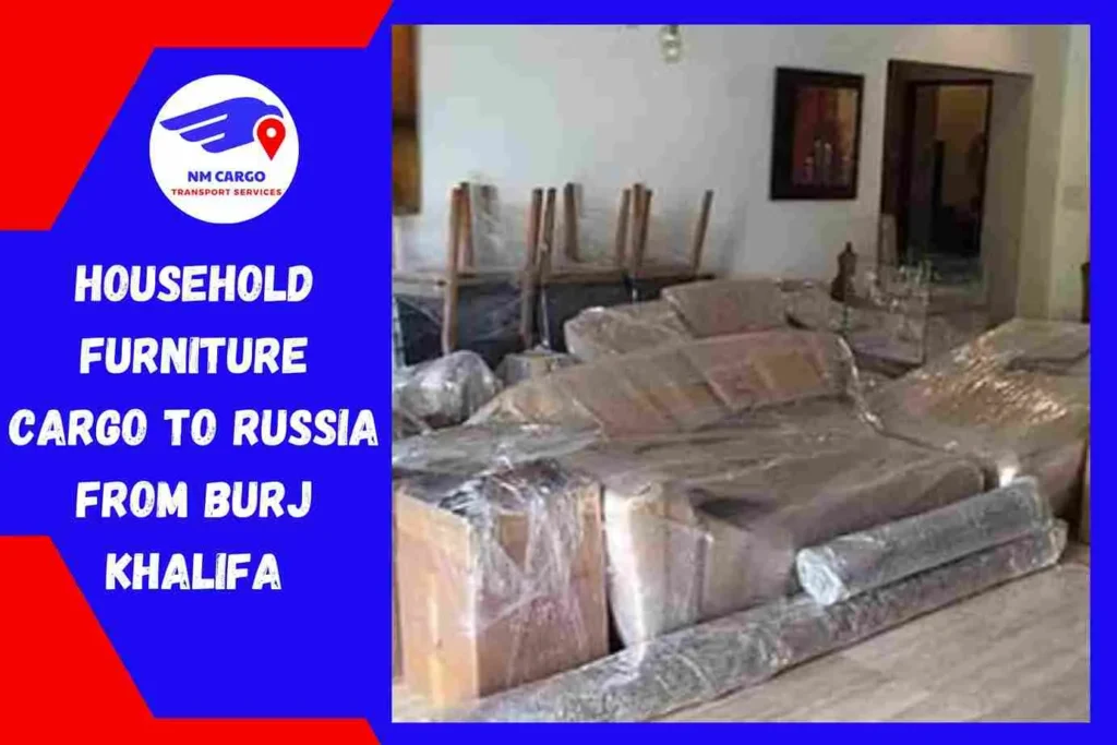 Household Furniture Cargo to Russia From Burj Khalifa