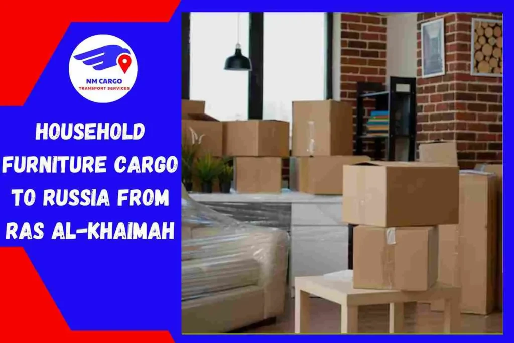 Household Furniture Cargo to Russia From Ras Al-Khaimah