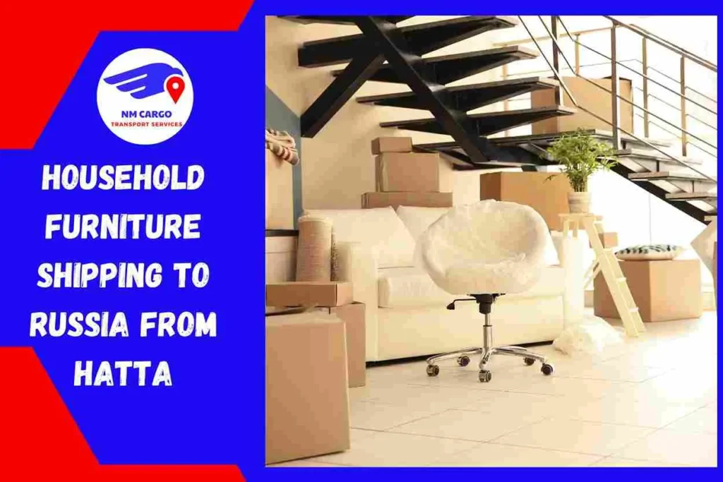 Household Furniture Shipping to Russia From Hatta