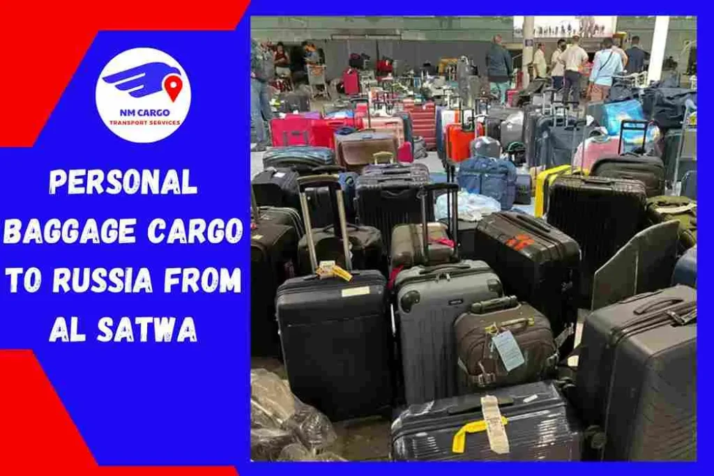 Personal Baggage Cargo to Russia From Al Satwa