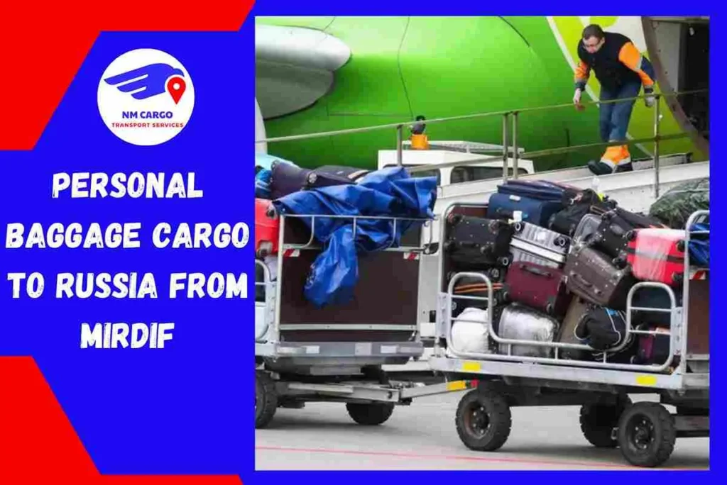 Personal Baggage Cargo to Russia From Mirdif