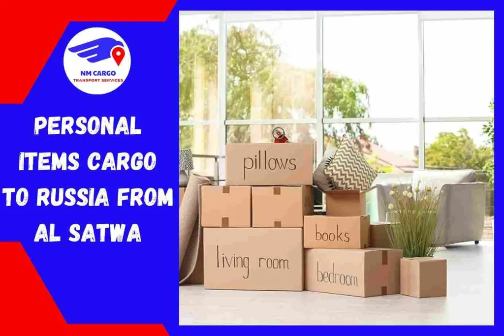 Personal items Cargo to Russia From Al Satwa