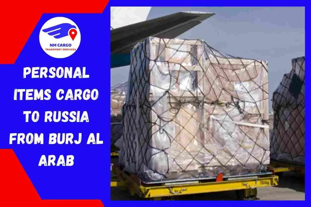 Personal items Cargo to Russia From Burj Al Arab