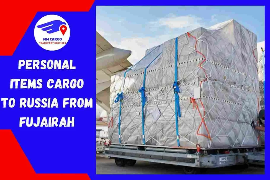 Personal items Cargo to Russia From Fujairah