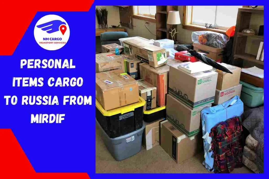 Personal items Cargo to Russia From Mirdif