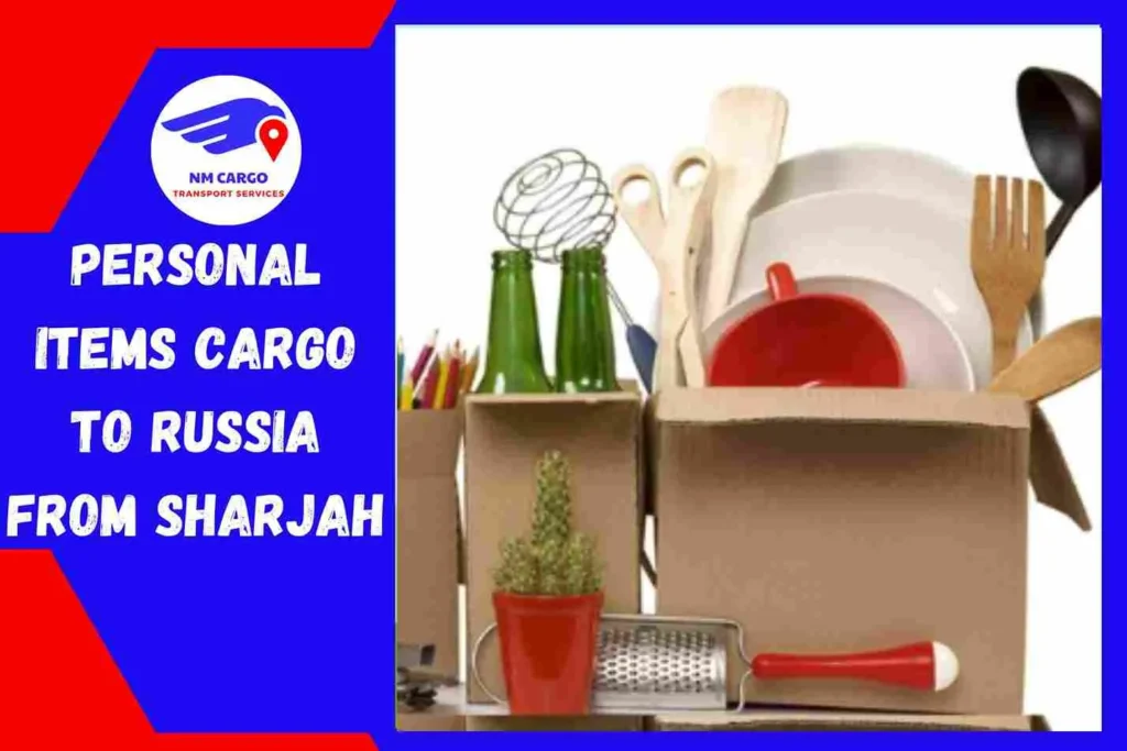 Personal items Cargo to Russia From Sharjah