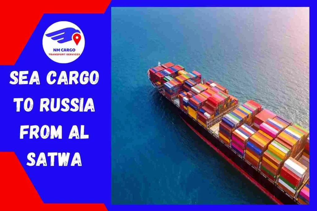 Sea Cargo to Russia From Al Satwa