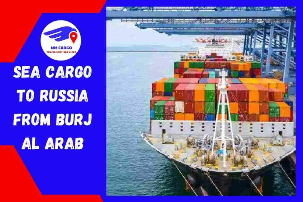 Sea Cargo to Russia From Burj Al Arab