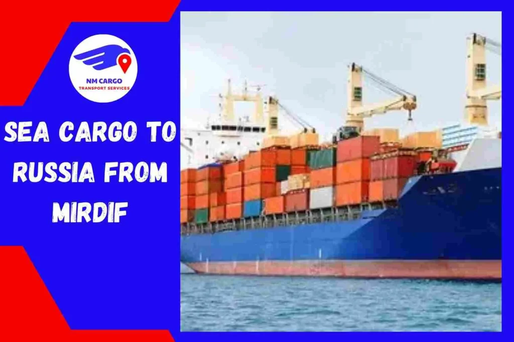 Sea Cargo to Russia From Mirdif