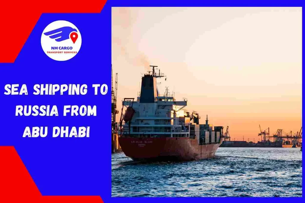 Sea Shipping to Russia From Abu Dhabi