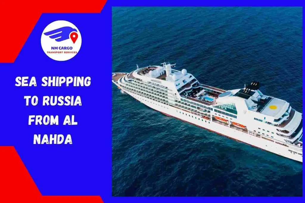 Sea Shipping to Russia From Al Nahda