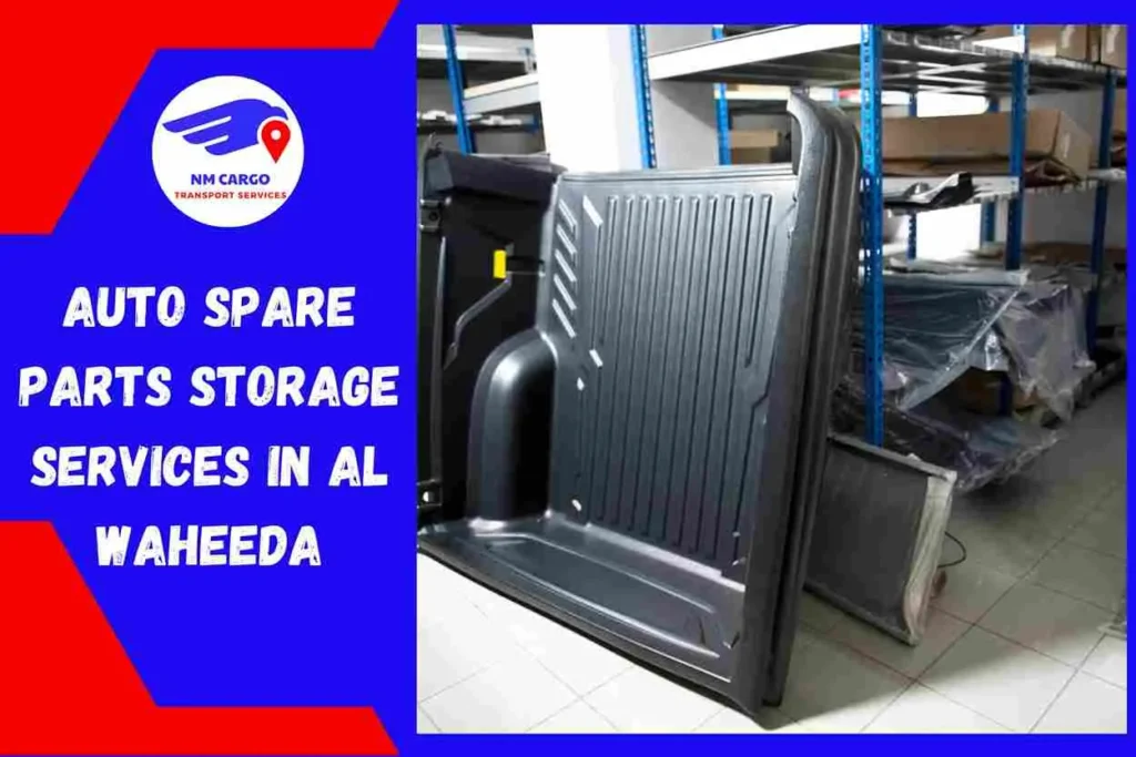 Auto Spare Parts Storage Services in Al Waheeda