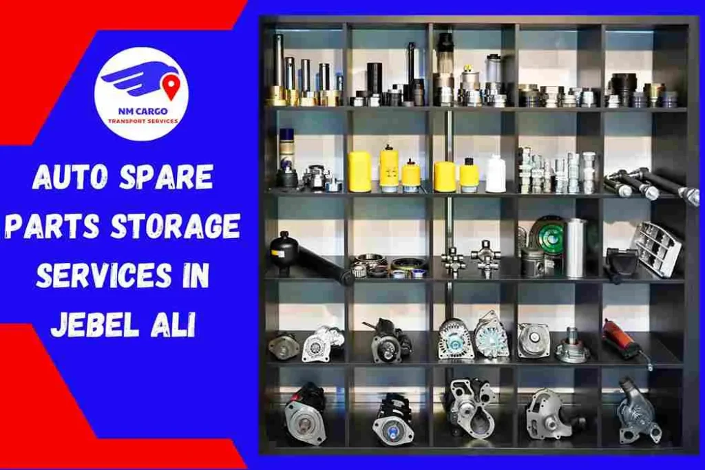 Auto Spare Parts Storage Services in Jebel Ali