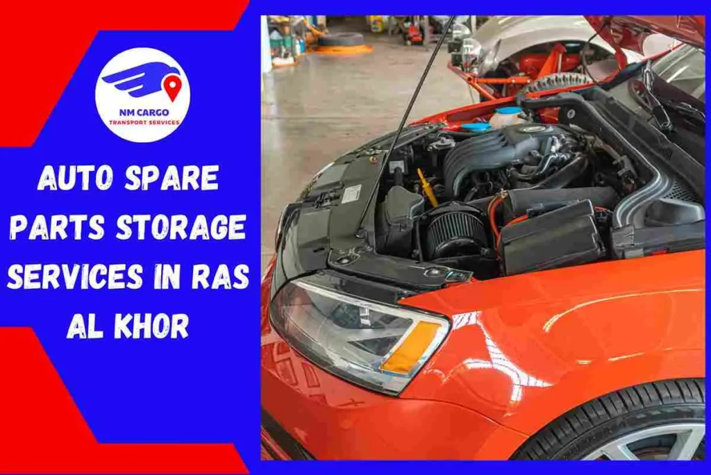 Auto Spare Parts Storage Services in Ras Al Khor