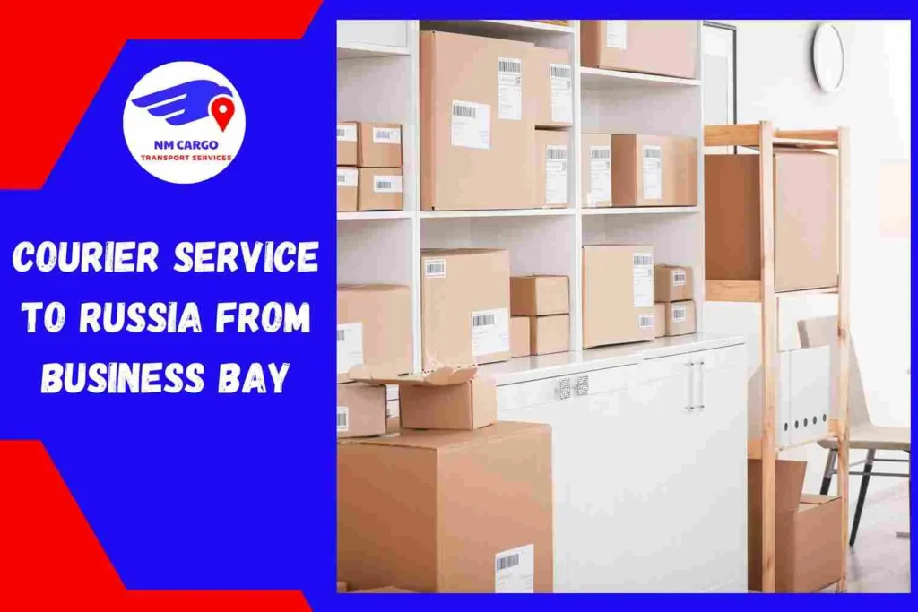 Courier Service to Russia From Business Bay