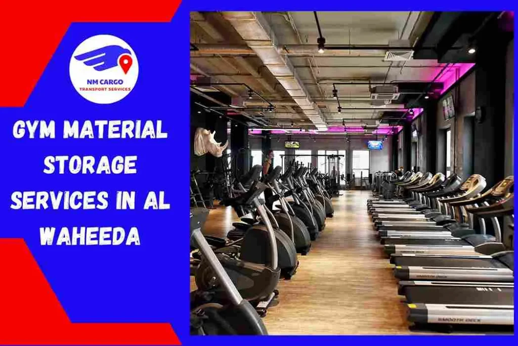 Gym Material Storage Services in Al Waheeda