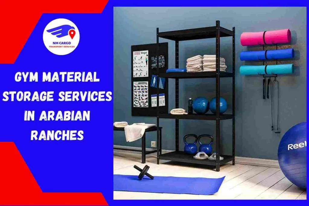 Gym Material Storage Services in Arabian Ranches