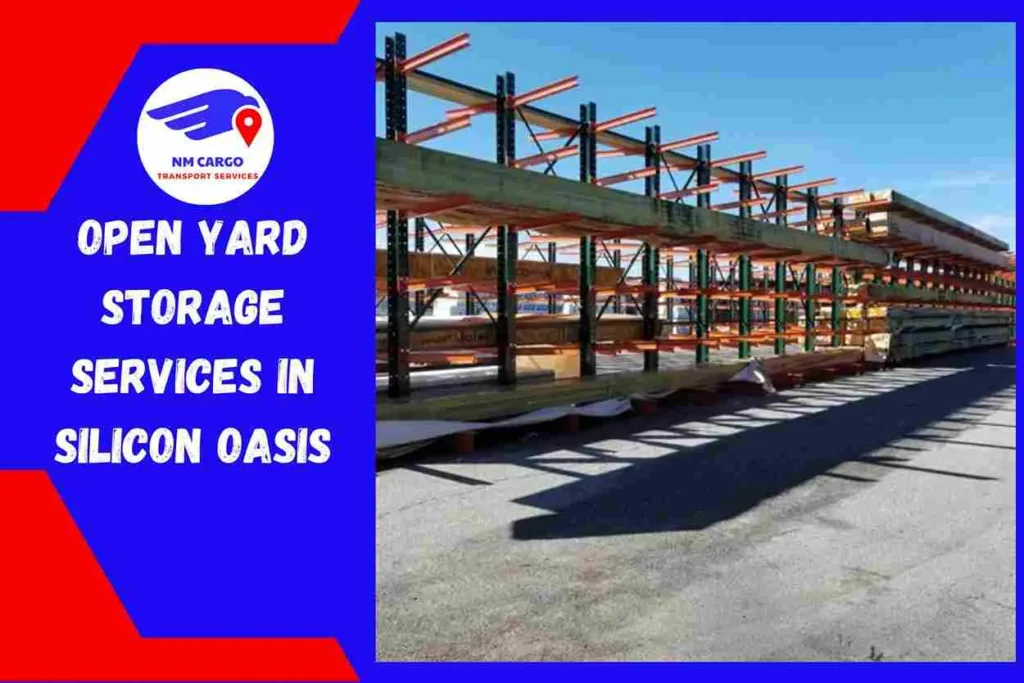 Open Yard Storage Services in Silicon Oasis