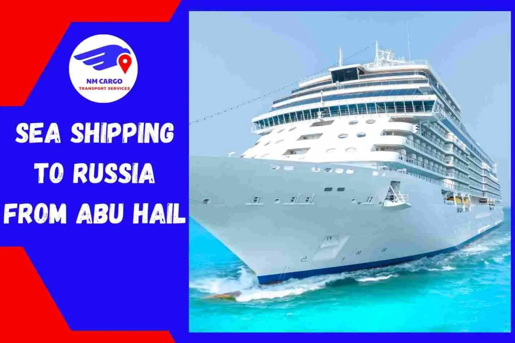 Sea Shipping to Russia From Abu Hail