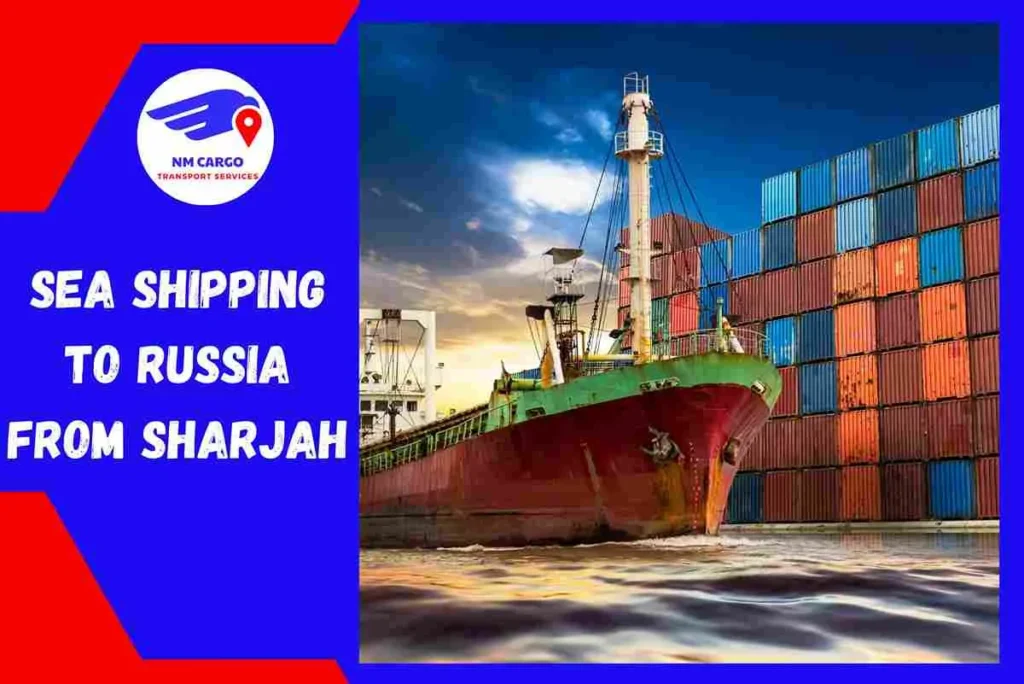 Sea Shipping to Russia From Sharjah