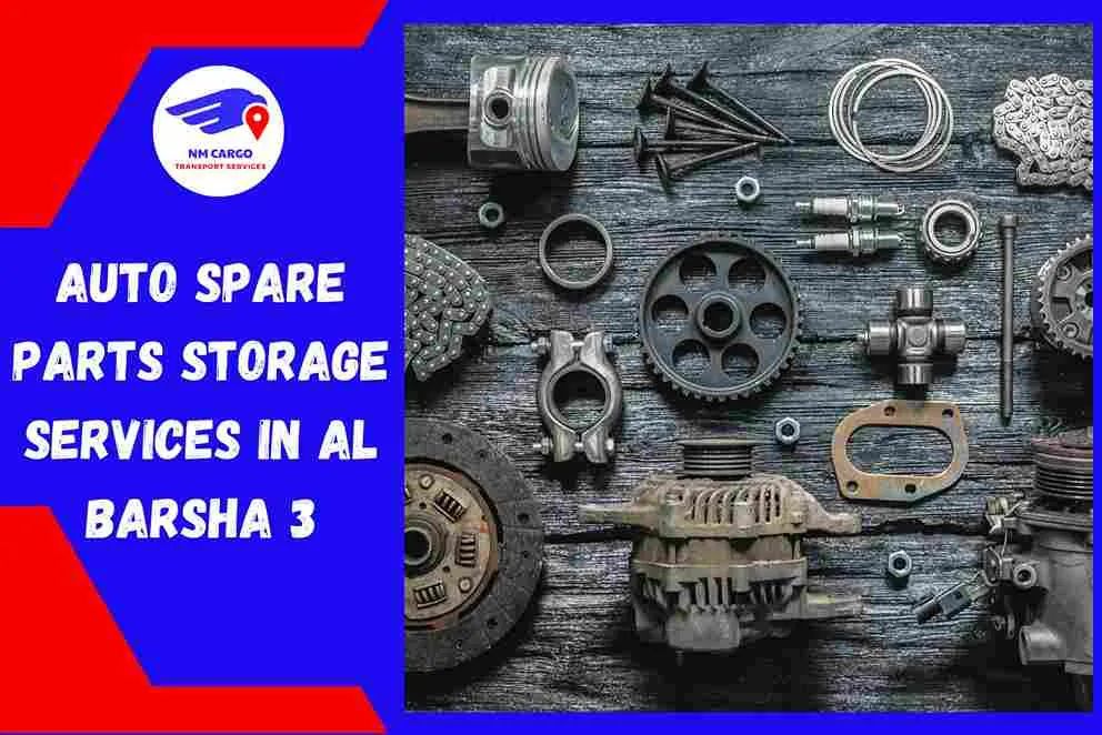Auto Spare Parts Storage Services in Al Barsha 3