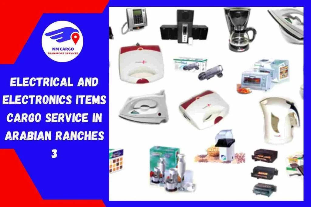 Electrical and Electronics items Cargo Service in Arabian Ranches 3