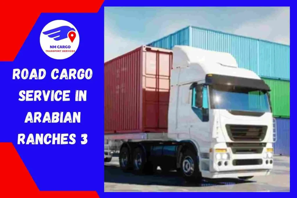 Road Cargo Service in Arabian Ranches 3